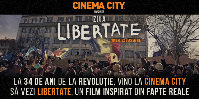 Pe 22 decembrie se strigă iar LIBERTATE la CINEMA CITY