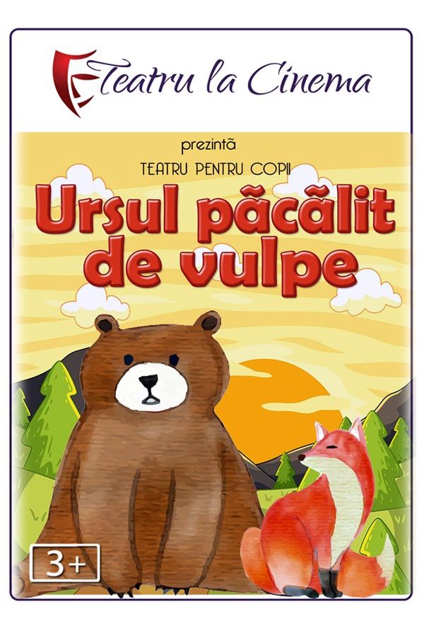 Spectacol teatru Ursul pacalit de vulpe poster