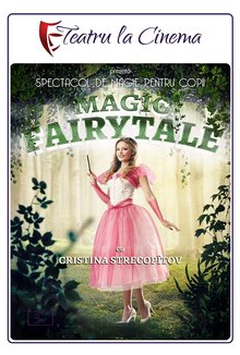 Spectacol teatru Magic Fairytale poster
